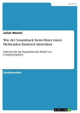 Wenzel |  Wie der Soundtrack beim Hörer einen bleibenden Eindruck hinterlässt | Buch |  Sack Fachmedien