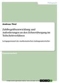 Thiel |  Zahlbegriffsentwicklung und Anforderungen an den Zehnerübergang im Teilschrittverfahren | eBook | Sack Fachmedien