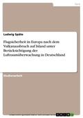 Späte |  Flugsicherheit in Europa nach dem Vulkanausbruch auf Island unter Berücksichtigung der Luftraumüberwachung in Deutschland | eBook | Sack Fachmedien