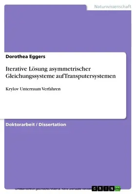 Eggers |  Iterative Lösung asymmetrischer Gleichungssysteme auf Transputersystemen | eBook | Sack Fachmedien