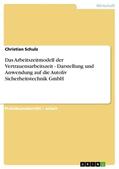 Schulz |  Das Arbeitszeitmodell der Vertrauensarbeitszeit - Darstellung und Anwendung auf die Autoliv Sicherheitstechnik GmbH | eBook | Sack Fachmedien