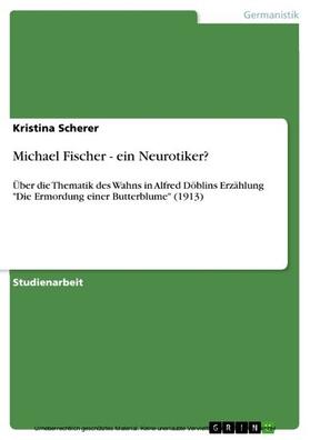 Scherer |  Michael Fischer - ein Neurotiker? | eBook | Sack Fachmedien
