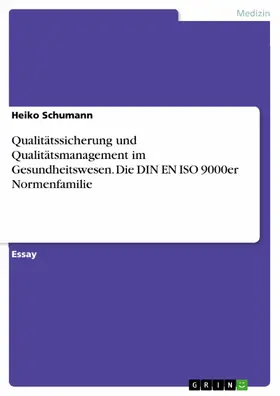 Schumann |  Grundlagen der Qualitätssicherung und Qualitätsmanagement im Gesundheitswesen | eBook | Sack Fachmedien