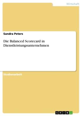 Peters |  Die Balanced Scorecard in Dienstleistungsunternehmen | Buch |  Sack Fachmedien