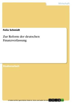 Schmidt | Zur Reform der deutschen Finanzverfassung | E-Book | sack.de