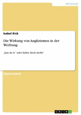 Kick |  Die Wirkung von Anglizismen in der Werbung | eBook | Sack Fachmedien