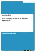 Götz |  Neukonzeption des Pressewesens in der Besatzungszeit | Buch |  Sack Fachmedien