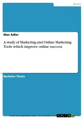 Adler |  A study of Marketing and Online Marketing Tools which improve online success | eBook | Sack Fachmedien