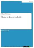 Hofmann |  Medien im Kontext von Politik | eBook | Sack Fachmedien
