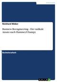 Weber |  Business Reengineering - Der radikale Ansatz nach Hammer/Champy | Buch |  Sack Fachmedien