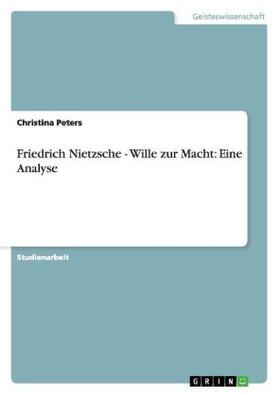 Peters |  Friedrich Nietzsche - Wille zur Macht: Eine Analyse | Buch |  Sack Fachmedien