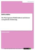 Müller |  Die Mezzogiorno-Politik Italiens und dessen europäische Förderung | eBook | Sack Fachmedien