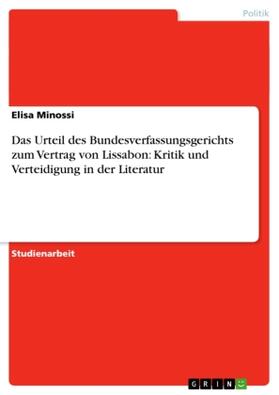 Minossi |  Das Urteil des Bundesverfassungsgerichts zum Vertrag von Lissabon: Kritik und Verteidigung in der Literatur | Buch |  Sack Fachmedien