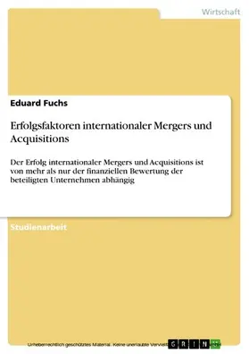 Fuchs |  Erfolgsfaktoren internationaler Mergers und Acquisitions | eBook | Sack Fachmedien