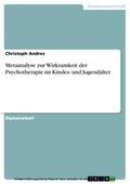 Andres |  Metaanalyse zur Wirksamkeit der Psychotherapie im Kindes- und Jugendalter | eBook | Sack Fachmedien
