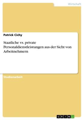 Cichy |  Staatliche vs. private Personaldienstleistungen aus der Sicht von Arbeitnehmern | Buch |  Sack Fachmedien