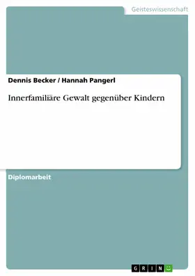 Becker / Pangerl |  Innerfamiliäre Gewalt gegenüber Kindern | eBook | Sack Fachmedien