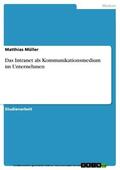 Müller |  Das Intranet als Kommunikationsmedium im Unternehmen | eBook | Sack Fachmedien