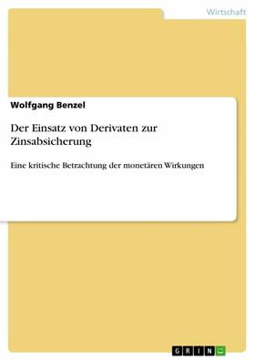 Benzel | Der Einsatz von Derivaten zur Zinsabsicherung | E-Book | sack.de