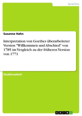 Hahn | Interpretation von Goethes überarbeiteter Version "Willkommen und Abschied" von 1785 im Vergleich zu der früheren Version von 1771 | E-Book | sack.de