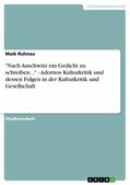 Ruhnau |  "Nach Auschwitz ein Gedicht zu schreiben..." - Adornos Kulturkritik und dessen Folgen in der Kulturkritik und Gesellschaft | eBook | Sack Fachmedien