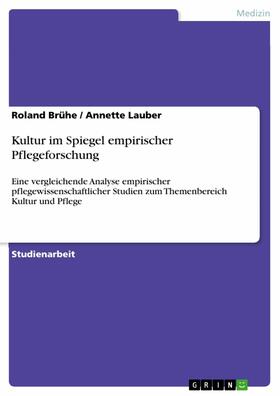 Brühe / Lauber | Kultur im Spiegel empirischer Pflegeforschung | E-Book | sack.de