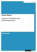 Wagner |  Ein kurzer Überblick über Stimmungssysteme | Buch |  Sack Fachmedien