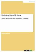 Lenz / Greissing |  Arten betriebswirtschaftlicher Planung | eBook | Sack Fachmedien