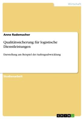 Rademacher |  Qualitätssicherung für logistische Dienstleistungen | Buch |  Sack Fachmedien