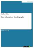 Maier |  Kurt Schumacher - Eine Biographie | eBook | Sack Fachmedien