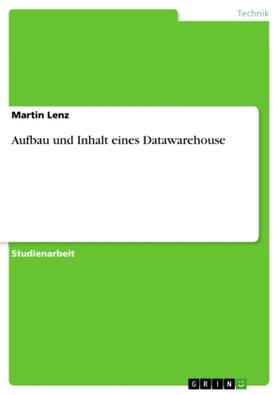 Lenz | Aufbau und Inhalt eines Datawarehouse | Buch | 978-3-640-74086-4 | sack.de