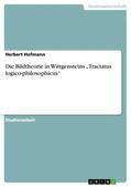 Hofmann |  Die Bildtheorie in Wittgensteins „Tractatus logico-philosophicus“ | eBook | Sack Fachmedien