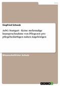Schwab |  ArbG Stuttgart - Keine mehrmalige Inanspruchnahme von Pflegezeit pro pflegebedürftigen nahen Angehörigen | eBook | Sack Fachmedien