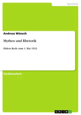 Wünsch |  Mythos und Rhetorik | eBook | Sack Fachmedien