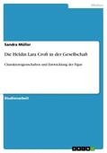 Müller |  Die Heldin Lara Croft in der Gesellschaft | Buch |  Sack Fachmedien