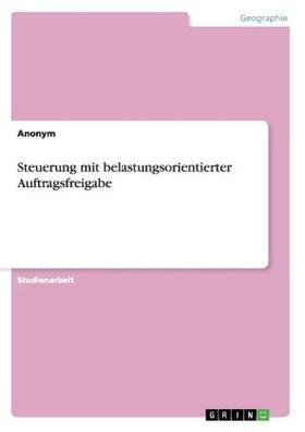 Lamers | Steuerung mit belastungsorientierter Auftragsfreigabe | Buch | 978-3-640-75542-4 | sack.de