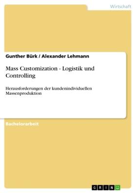 Lehmann / Bürk |  Mass Customization - Logistik und Controlling | Buch |  Sack Fachmedien