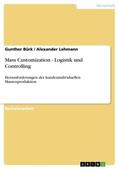 Lehmann / Bürk |  Mass Customization - Logistik und Controlling | Buch |  Sack Fachmedien