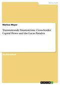 Meyer |  Transnationale Finanzströme. Cross-border Capital Flows und das Lucas Paradox | eBook | Sack Fachmedien