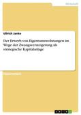 Janke |  Der Erwerb von Eigentumswohnungen im Wege der Zwangsversteigerung als strategische Kapitalanlage | eBook | Sack Fachmedien