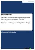 Werner |  Moderne Internettechnologien im internen und externen Einsatz bei Banken | Buch |  Sack Fachmedien