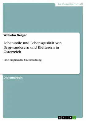 Geiger |  Lebensstile und Lebensqualität von Bergwanderern und Kletterern in Österreich | eBook | Sack Fachmedien