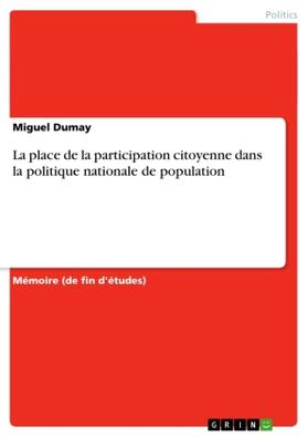 Dumay | La place de la participation citoyenne dans la politique nationale de population | Buch | 978-3-640-79042-5 | sack.de