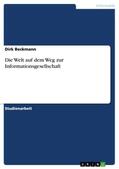 Beckmann |  Die Welt auf dem Weg zur Informationsgesellschaft | Buch |  Sack Fachmedien