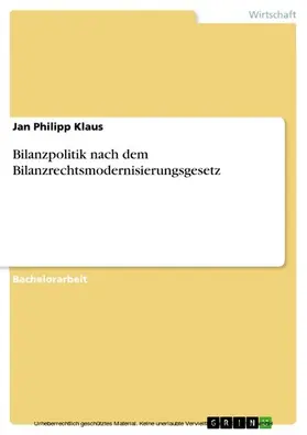 Klaus |  Bilanzpolitik nach dem Bilanzrechtsmodernisierungsgesetz | eBook | Sack Fachmedien