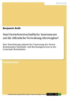 Roth | Sind betriebswirtschaftliche Instrumente auf die öffentliche Verwaltung übertragbar? | E-Book | sack.de