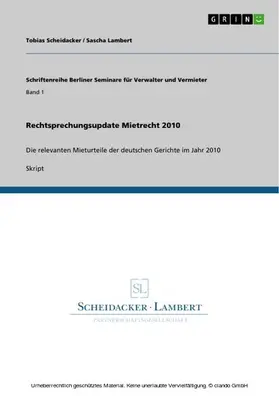 Scheidacker / Lambert |  Rechtsprechungsupdate Mietrecht 2010 | eBook | Sack Fachmedien