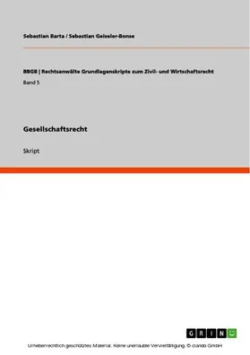 Barta / Geiseler-Bonse |  Gesellschaftsrecht | eBook | Sack Fachmedien