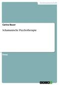 Bauer |  Schamanische Psychotherapie | eBook | Sack Fachmedien