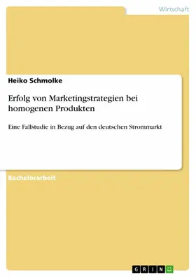 Schmolke |  Erfolg von Marketingstrategien bei homogenen Produkten | eBook | Sack Fachmedien